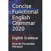 Concise Functional English Grammar 2020: English Grammar