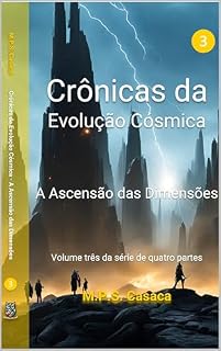 Livro Livro 3 - Crônicas da Evolução Cósmica - 1ª Edição: A Ascensão das Dimensões