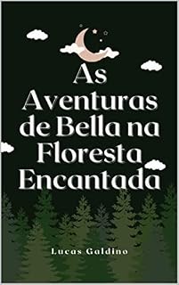 Livro As aventuras de Bella na floresta encantada