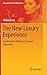 The New Luxury Experience: Creating the Ultimate Customer Experience (Management for Professionals)
