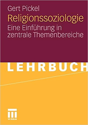 Religionssoziologie Eine Einfuhrung In Zentrale Themenbereiche Amazon De Pickel Gert Bucher