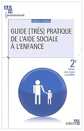 Guide (très) pratique de l'aide sociale à l'enfance