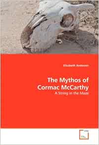 Cormac dissertation in maze mccarthy mythos string 05 picture