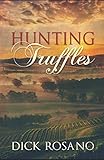 Hunting Truffles by Dick Rosano