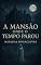 Livro A Mansão onde o tempo parou