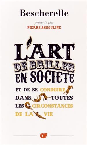 L' art de briller en société et de se conduire dans toutes les circonstances de la vie