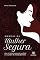 Livro Manual da Mulher Segura: viva um relacionamento saudável com o poder da energia feminina
