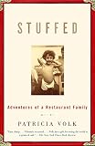 Stuffed: Adventures of a Restaurant Family by Patricia Volk