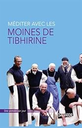 Méditer avec les moines de Tibhirine