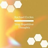 Image de Stop Repetitive Thoughts, Self Hypnosis Hypnotherapy CD 2016