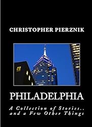 Philadelphia: A Collection of Stories
