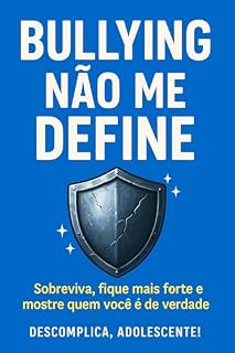 Livro Bullying Não Me Define (Descomplica, Adolescente! — problemas reais, soluções de verdade. Livro 1)