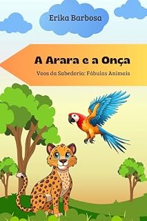 Livro A Arara e a onça : Voos da Sabedoria: Fábulas Animais