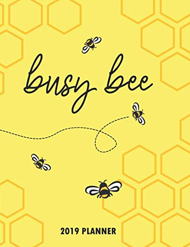 Busy Bee 2019 Planner: 12 Month Large Horizontal Yearly, Monthly and Weekly Calendar Planner for 2019 with Lots of Space for Notes (US Holidays) by Kimberley Jo Planner
