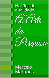 Livro A Arte da Pesquisa: Noções de qualidade