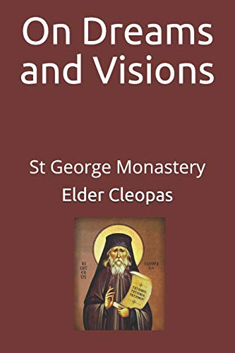 On Dreams and Visions: St George Monastery: 8 (Elder Cleopa the Romanian) Paperback – 5 Oct. 2020