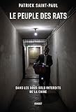 Le peuple des rats : Dans les sous-sols interdits de la Chine by 