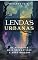 Livro Lendas urbanas: as histórias mais enigmáticas e suas origens