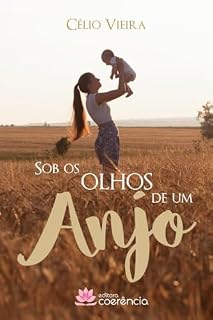 Livro Sob os olhos de um anjo: A vida vista com outros olhos