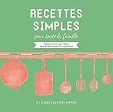 Recettes simples pour toute la famille by