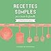 Recettes simples pour toute la famille by