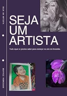 Livro Seja um artista: Tudo oque você precisa saber para começar na arte do desenho
