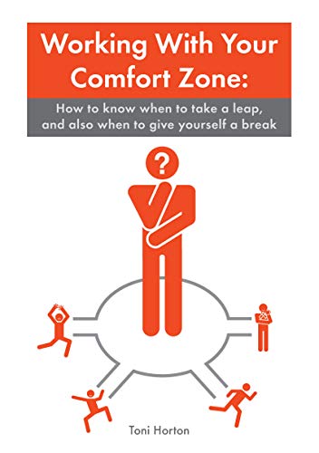 Working With Your Comfort Zone How To Know When To Take A Leap