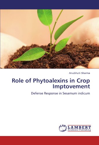 Role of Phytoalexins in Crop Imptovement: Defense Response in Sesamum indicum