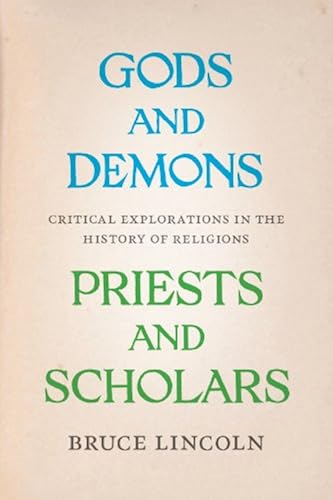 Download Gods and Demons, Priests and Scholars – Critical Explorations in the History of Religions PDF