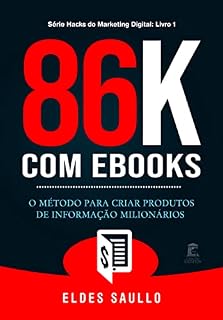 Livro 86K com E-Books: O método para criar produtos de informação milionários
