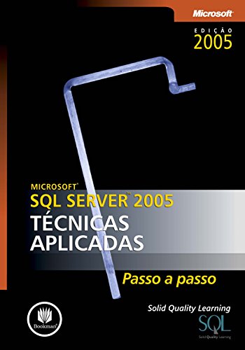 Microsoft SQL Server 2005: Técnicas Aplicadas - Passo a Passo - eBook ...