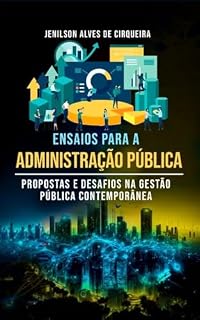 Livro Ensaios para a Administração Pública: Propostas e desafios na Gestão Pública Contemporânea