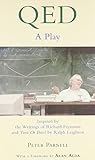 QED: A Play Inspired by the Writings of Richard Feynman and 