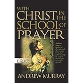 With Christ in the School of Prayer (Pure Gold Classics Series)