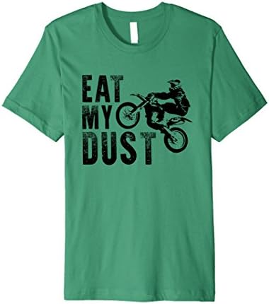 Mens Dirt Bike Racing Eat My Dust Shirt Motocross Dad MX Gear Small Kelly Green