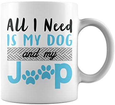 All I Need Is My Dog And My Jeep Mug (White, 11 Oz) - Gifts for Dog Jeep Lover - by Mama Bear Threads