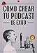 Como Crear Tu PodCast de Éxito (Spanish Edition) by Justo Serrano