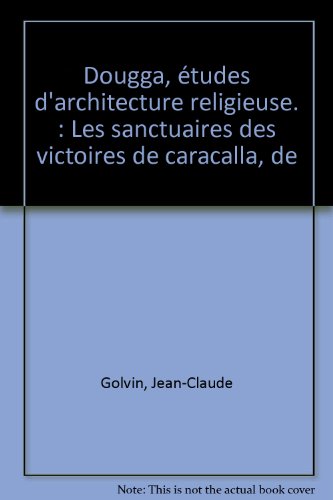Dougga, études d'architecture religieuse