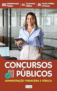 Apostilas Concursos Públicos - Administração Financeira e Pública: Administração pública; Orçamento público; Gestão pública e privada