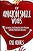 HOW AMAZON SMILE WORKS: Ultimate Guide To Amazon Charity Program In Details (Screenshots Included) by Kyle Norris