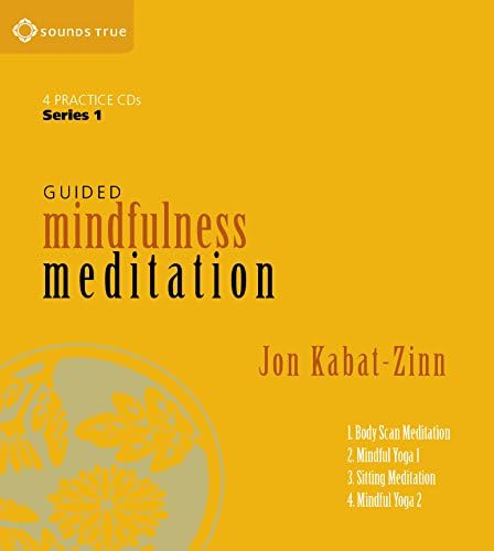 Guided Mindfulness Meditation Series 1: A Complete Guided Mindfulness Meditation Program from Jon Kabat-Zinn Audio CD – Audiobook, September 1, 2005