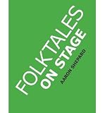 [(Folktales on Stage: 16 Scripts for Reader's Theater (or Readers Theatre) from Folk and Fairy Tales of the World )] [Author: Aaron Shepard] [Feb-2004]