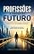 Livro PROFISSÕES À PROVA DE FUTURO: AS HABILIDADES HUMANAS QUE CONTINUARÃO VALIOSAS NA ERA DA INTELIGÊNCIA ARTIFICIAL