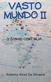Livro VASTO MUNDO II: o sonho contitua ...