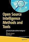 Open Source Intelligence Methods and Tools: A Practical Guide to Online Intelligence by 