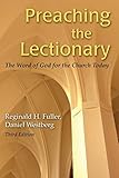 Preaching The Lectionary: The Word of God for the Church Today, Third Edition by Reginald H. Fuller STD, Daniel Westberg