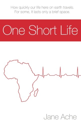 One Short Life by Jane Ache