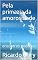 Livro Pela primazia da amorosidade: encontros poéticos