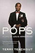 Pops: A Life of Louis Armstrong