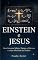 Livro Einstein e Jesus: Uma Conversa Sobre o Tempo, o Universo e o Que Não Pode Ser Medido
